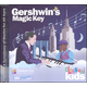 Gershwin's Magic Key CD