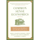 Common Sense Economics:What Everyone Shld Knw