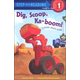 Dig, Scoop, Ka-boom! (Step into Reading Level 1)