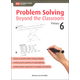 Problem Solving Beyond the Classroom Primary 6 2nd Ed.