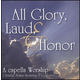 All Glory, Laud, and Honor Christian Hymns CD
