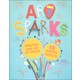 Art Sparks: Draw, Paint, Make, and Get Creative with 53 Amazing Projects!