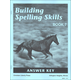 Building Spelling Skills 7 Answer Key 2ED