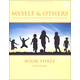 Myself & Others Book Three