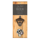 The Best Beer is Open Beer Slate & Acacia Wall Mount Bottle Opener with Magnetic Cap Catcher