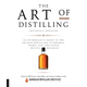 The Art of Distilling Whiskey (Owens) - Revised & Updated