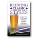 Book - Brewing Classic Styles - 80 Winning Recipes Anyone Can Brew