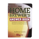Home Brewer's Answer Book