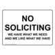 No Soliciting We Have What We Need Sign TRE-16972 No Solicitation